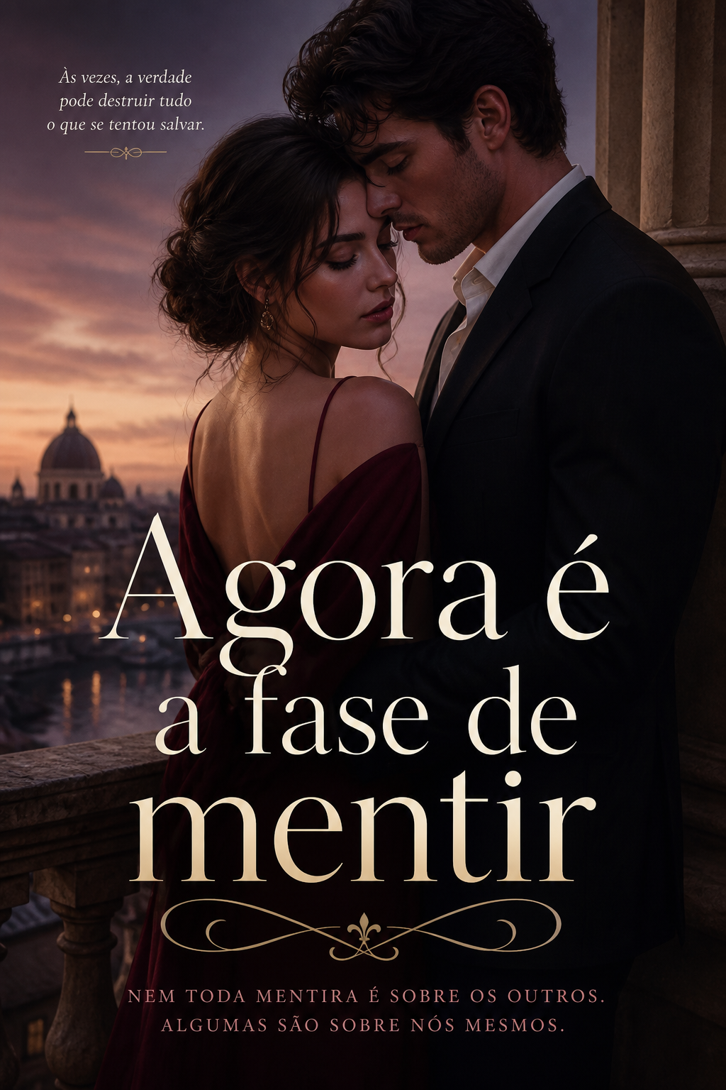 Agora é a fase de mentir